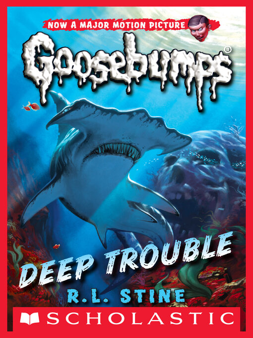 Title details for Deep Trouble by R. L. Stine - Available